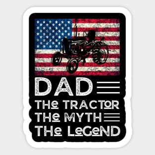 Dad The Tractor The Myth The legend, Tractor Farmer Dad Vintage American Flag Sticker